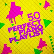50 Perfect Piano Playlist