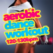 Aerobic Dance Workout (120-130 BPM)