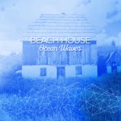 Beach House: Ocean Waves