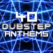 40 Dubstep Anthems
