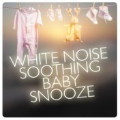 White Noise: Soothing Baby Snooze