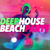 Deep House Beach Party