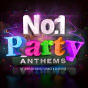 No.1 Party Anthems - The World's Biggest Dance & Club Hits