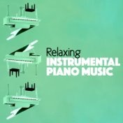Relaxing Instrumental Piano Music