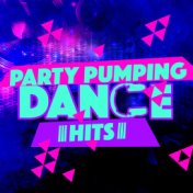 Party Pumping Dance Hits