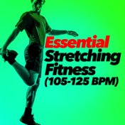 Essential Stretching Fitness (105-125 BPM)