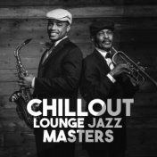 Chillout Lounge Jazz Masters
