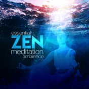 Essential Zen Meditation Ambience