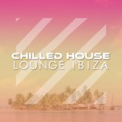Chilled House Lounge Ibiza