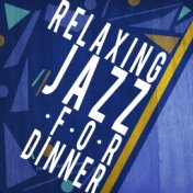 Relaxing Jazz for Dinner
