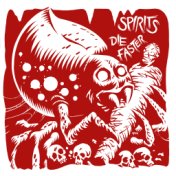 Spirits / Die Faster Split