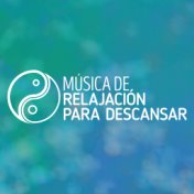 Música de Relajación para Descansar