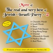 More of the Real and Very Best of Jewish Israeli Party Vol. 2