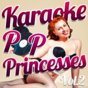 Karaoke - Pop Princesses, Vol. 2