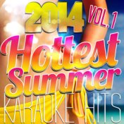 2014 Hottest Summer Karaoke Hits, Vol. 1