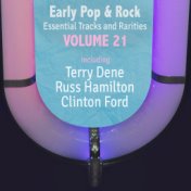 Early Pop & Rock Hits, Essential Tracks and Rarities, Vol. 21