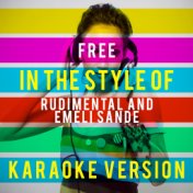 Free (In the Style of Rudimental and Emeli Sande) [Karaoke Version] - Single