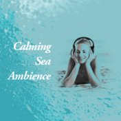 Calming Sea Ambience