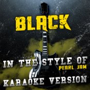 Black (In the Style of Pearl Jam) [Karaoke Version] - Single