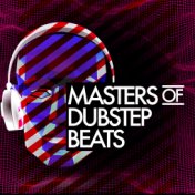 Masters of Dubstep Beats