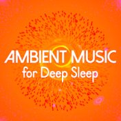 Ambient Music for Deep Sleep