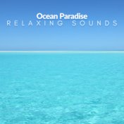 Ocean Paradise: Relaxing Sounds