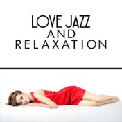 Love Jazz and Relaxation
