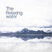 The Relaxing Water
