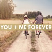 You and Me Forever