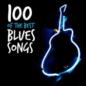 100 of the Best Blues Songs