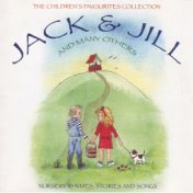 The Children's Favourites Collection - Jack and Jill and Many Others