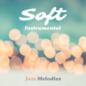 Soft Instrumental Jazz Melodies