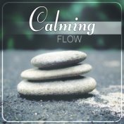 Calming Flow - Nature of Sounds for Reiki, Therapy for Massage, Yoga, Sleep