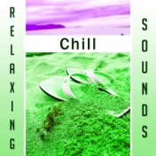 Relaxing Chill Sounds – Soft Chill Out Music, Deep Relaxation, Summer Vibes, Beach Sounds Lounge