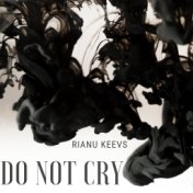 Do not Cry