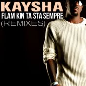 Flam kin ta sta sempre (Remixes)