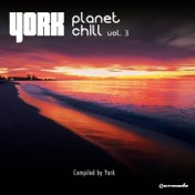 Planet Chill, Vol. 3 (Compiled By York)