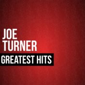 Joe Turner Greatest Hits