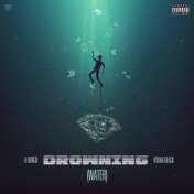 Drowning (feat. Kodak Black)