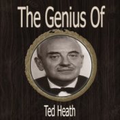 The Genius of Ted Heath