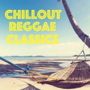 Chillout Reggae Classics