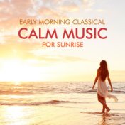 Early Morning Classical - Calm Music