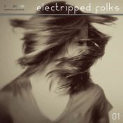 Electripped Folks 01