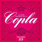 Lo Más Grande De la Copla- Vol 23