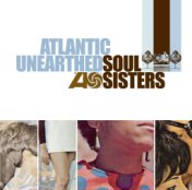 Atlantic Unearthed: Soul Sisters