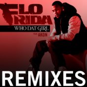Who Dat Girl (feat. Akon) (Remixes)