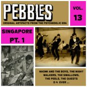 Pebbles Vol. 13, Singapore Pt. 1, Originals Artifacts from the Psychedelic Era
