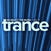 We Select The Music, Vol.17: Trance