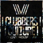 Clubbers Culture: Chicago House Style