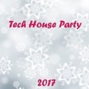 Tech House Party 2017
